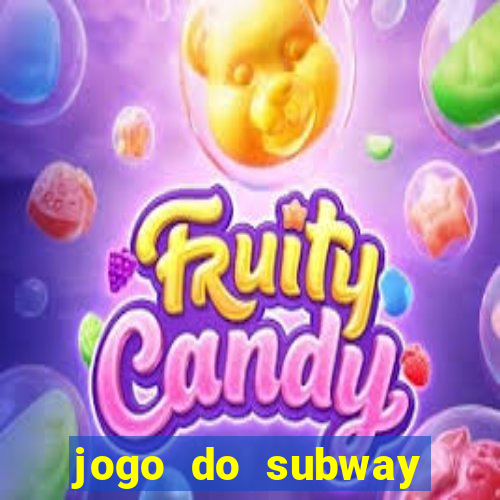 jogo do subway surf de ganhar dinheiro